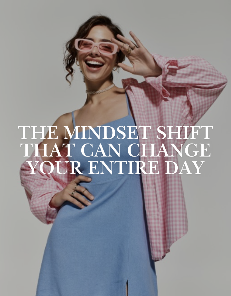 The Mindset Shift That Can Change Your Entire Day - Officially HER
